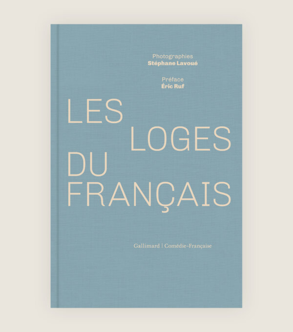 Stephane Lavoue - Beau livre Theatre - Coulisses - Comedie Francaise - Loges du Francais