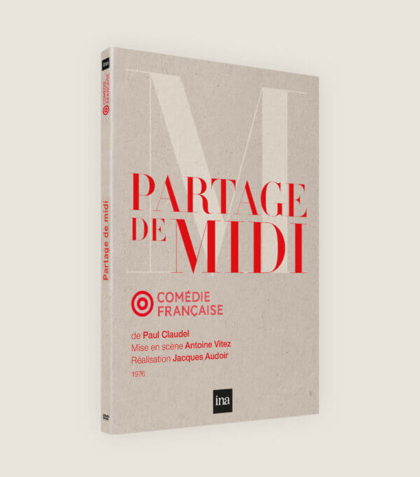 DVD Comedie Francaise Regarder piece de theatre spectacle Partage de midi Claudel