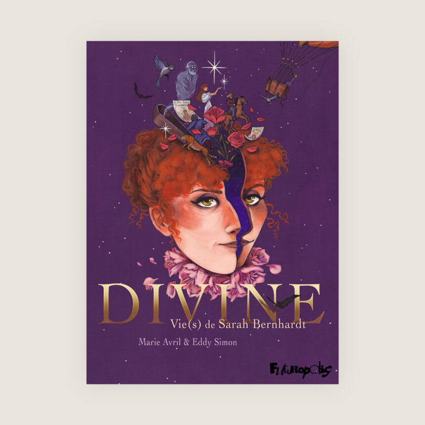 Divine Marie Avril Eddy Simon Comedie Francaise Histoire de Sarah Bernhardt bande dessinée histoire femme theatre