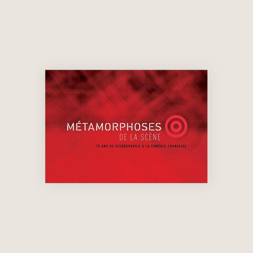 Métamorphoses de la scène, 70 ans de scénographie Comedie Francaise Cahier Jean Vilar
