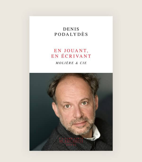 livre-denis-podalydes-enjouant-enecrivant